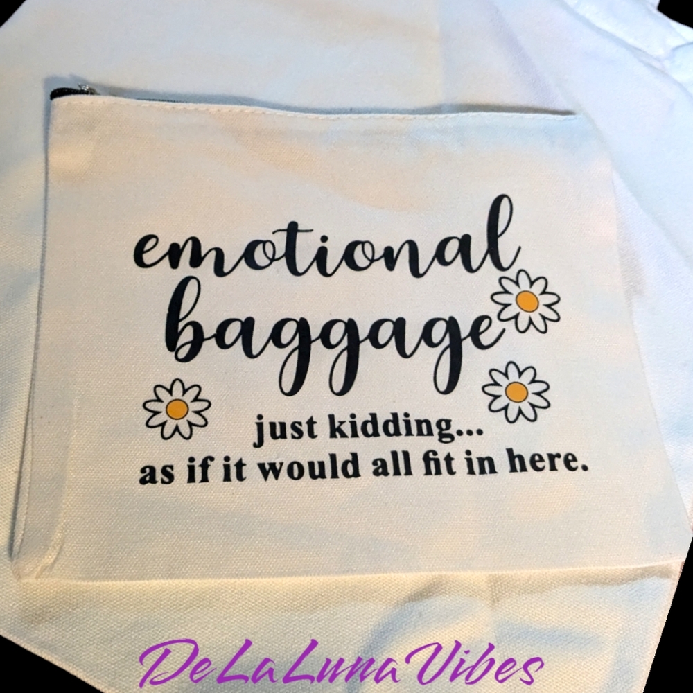 Canvas Makeup Bag for Emotional Baggage. . . Just Kidding 😂